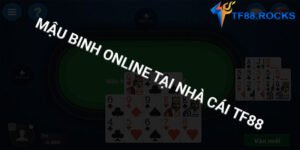 cach-choi-game-mau-binh-online-tf88